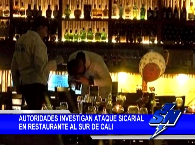 Autoridades investigan ataque sicarial en restaurante al sur de Cali