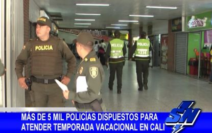 Más de 5 mil policías dispuestos para atender temporada vacacional en Cali