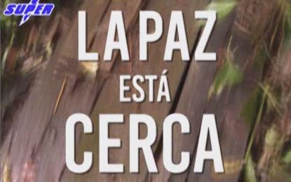 Primer Informe del Especial de #LaPazEstáCerca  SUPER NOTICAS DEL VALLE